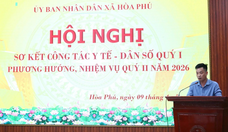 Xã Hoà Phú: Hội nghị Sơ kết công tác Y tế - Dân số Quý I và triển khai nhiệm vụ Quý II- Ảnh 5.