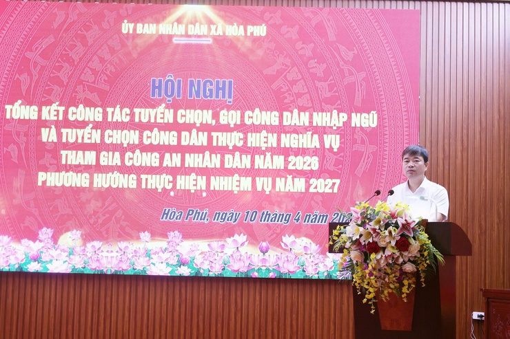 xã Hòa Phú: Hội nghị tổng kết công tác tuyển chọn, gọi công dân nhập ngũ và tuyển chọn công dân tham gia Công an nhân dân năm 2026- Ảnh 3.