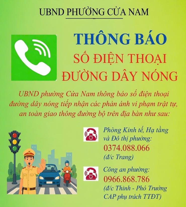 THÔNG BÁO SỐ ĐIỆN THOẠI ĐƯỜNG DÂY NÓNG 
Tiếp nhận phản ánh vi phạm trật tự, an toàn giao thông đường bộ trên địa bàn phường Cửa Nam

- Ảnh 1.