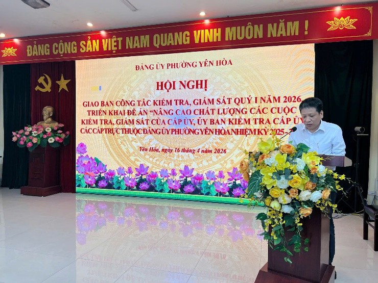 Hội nghị giao ban công tác kiểm tra, giám sát quý I năm 2026 triển khai Đề án “Nâng cao chất lượng các cuộc kiểm tra, giám sát của cấp ủy, ủy ban kiểm tra cấp ủy các cấp trực thuộc Đảng ủy phường Yên Hòa”- Ảnh 2.