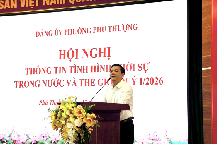 Phường Phú Thượng tổ chức hội nghị thông tin thời sự trong nước và thế giới quý I năm 2026- Ảnh 3.