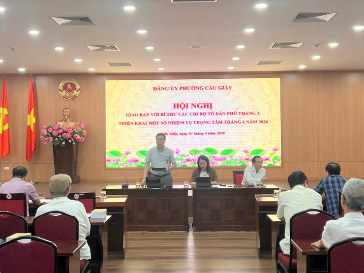 ĐẢNG ỦY PHƯỜNG CẦU GIẤY GIAO BAN BÍ THƯ CHI BỘ TỔ DÂN PHỐ, TRIỂN KHAI NHIỆM VỤ TRỌNG TÂM THÁNG 4/2026- Ảnh 2.