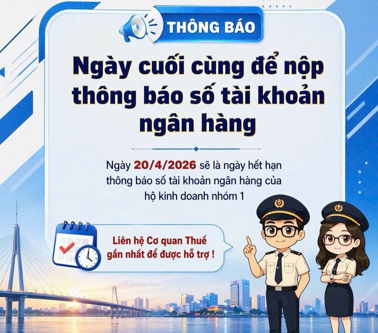 Hạn cuối 20/4/2026: Hộ kinh doanh nhóm 1 phải hoàn thành thông báo tài khoản ngân hàng- Ảnh 1.