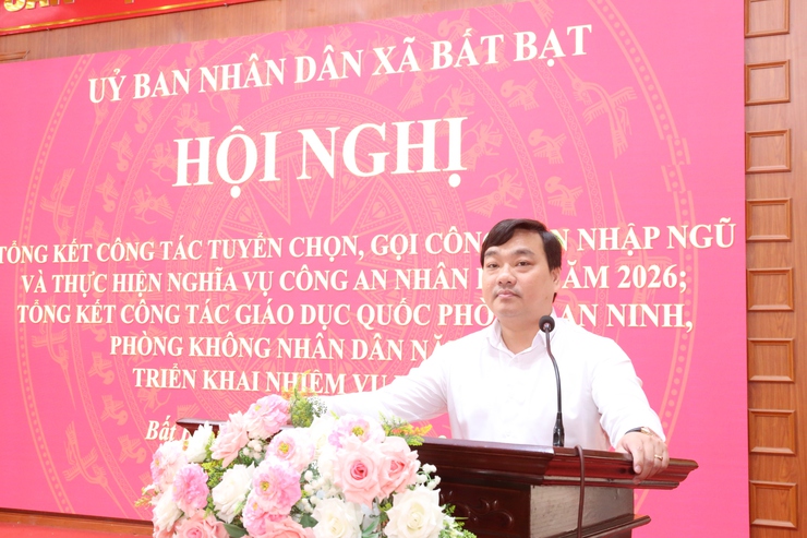 Xã Bất Bạt: Tổng kết công tác tuyển chọn, gọi công dân nhập ngũ và thực hiện nghĩa vụ tham gia Công an nhân dân năm 2026- Ảnh 4.