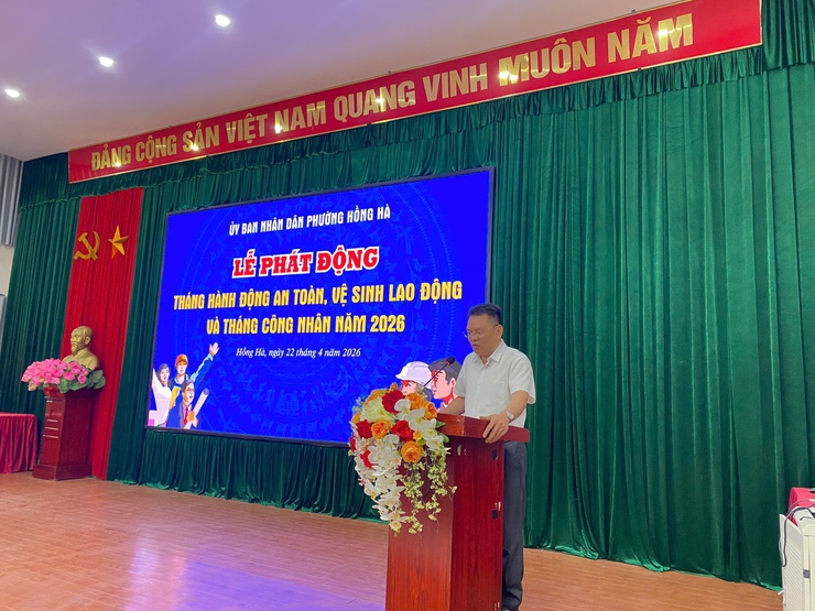 Phường Hồng Hà tổ chức lễ phát động tháng hành động về an toàn, vệ sinh lao động và tháng công nhân năm 2026- Ảnh 1.