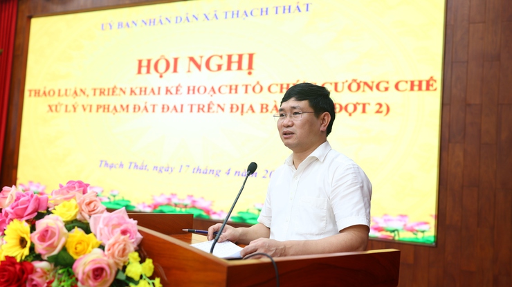 THẠCH THẤT: TRIỂN KHAI KẾ HOẠCH CƯỠNG CHẾ, XỬ LÝ DỨT ĐIỂM VI PHẠM ĐẤT ĐAI- Ảnh 1.