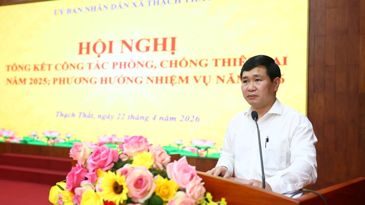 THẠCH THẤT: TỔNG KẾT CÔNG TÁC PHÒNG, CHỐNG THIÊN TAI NĂM 2025, TRIỂN KHAI NHIỆM VỤ NĂM 2026- Ảnh 2.