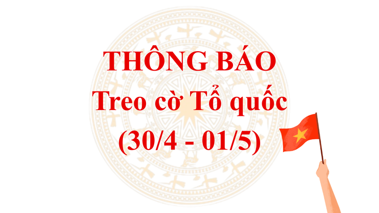 Phường Thanh Xuân: Thông báo treo cờ Tổ quốc chào mừng đại lễ 30/4 và 01/5- Ảnh 1.