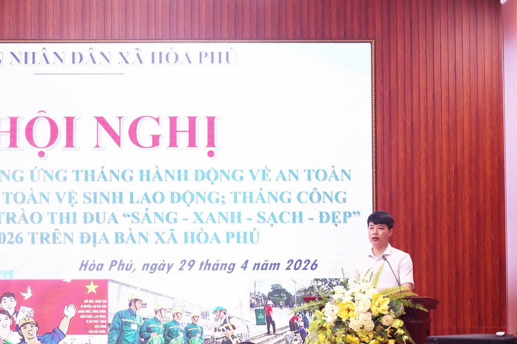 Xã Hòa Phú: Hội nghị phát động hưởng ứng Tháng hành động về An toàn thực phẩm, An toàn, vệ sinh lao động, Tháng Công nhân và hưởng ứng phong trào thi đua “Sáng – Xanh – Sạch – Đẹp”  năm 2026- Ảnh 6.