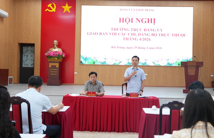 Đảng ủy xã Bát Tràng giao ban với các chi, đảng bộ trực thuộc: Nhiều chỉ tiêu đạt kết quả tích cực trong tháng 4/2026- Ảnh 1.
