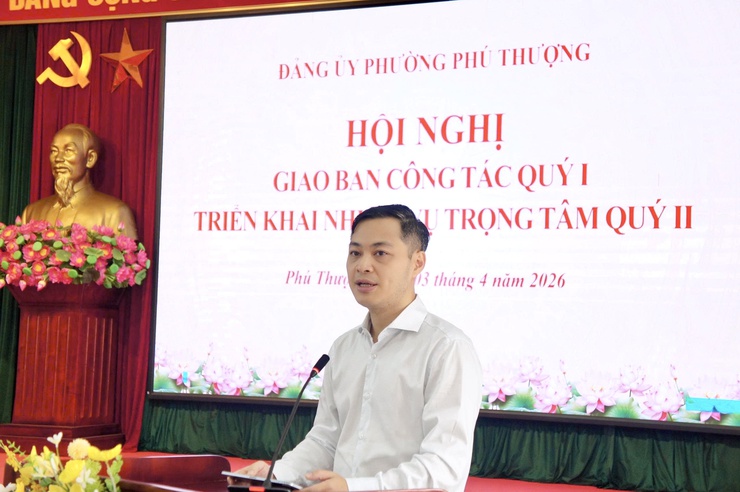 Tăng cường kỷ luật, phát huy vai trò người đứng đầu – Phú Thượng triển khai nhiệm vụ quý II năm 2026- Ảnh 2.
