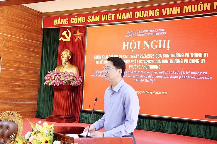 Tăng cường kỷ luật, phát huy vai trò người đứng đầu – Phú Thượng triển khai nhiệm vụ quý II năm 2026- Ảnh 4.