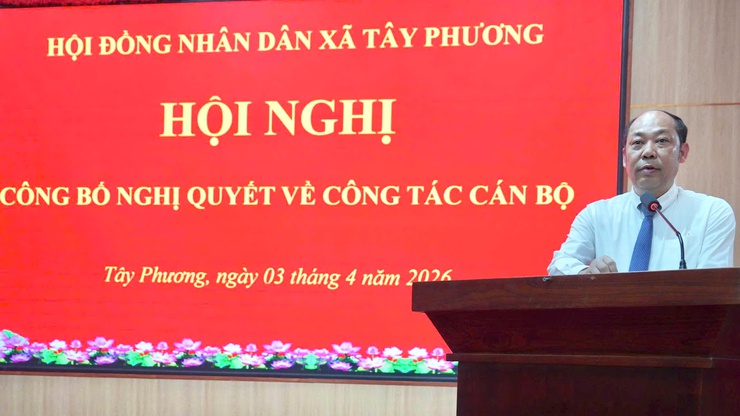 HĐND XÃ TÂY PHƯƠNG CÔNG BỐ NGHỊ QUYẾT VỀ CÔNG TÁC CÁN BỘ NHIỆM KỲ 2026–2031- Ảnh 5.