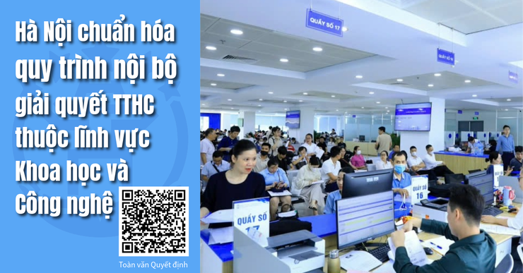 Hà Nội chuẩn hóa quy trình nội bộ giải quyết thủ tục hành chính lĩnh vực Khoa học và Công nghệ- Ảnh 1. Hà Nội chuẩn hóa quy trình nội bộ giải quyết thủ tục hành chính lĩnh vực Khoa học và Công nghệ- Ảnh 1.