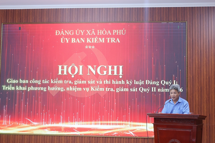 Uỷ ban kiểm tra Đảng ủy xã Hòa Phú: Tổ chức hội nghị giao ban công tác kiểm tra, giám sát và thi hành kỷ luật Đảng quý I năm 2026- Ảnh 5.