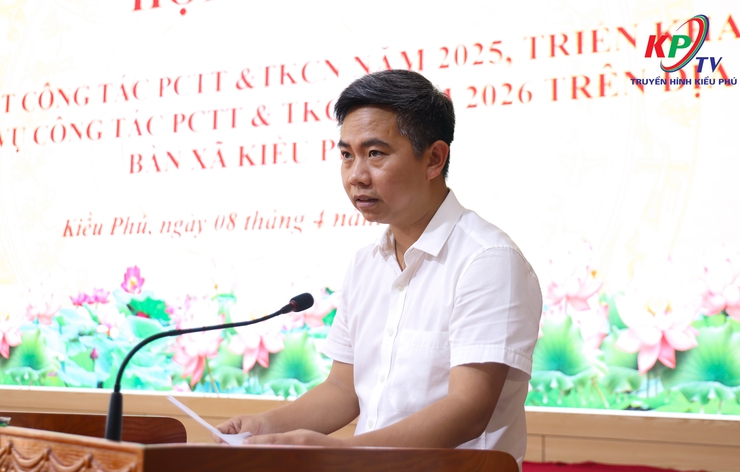 Kiều Phú tổng kết công tác Phòng chống thiên tai và tìm kiếm cứu nạn năm 2025, triển khai phương hướng, nhiệm vụ năm 2026- Ảnh 6.