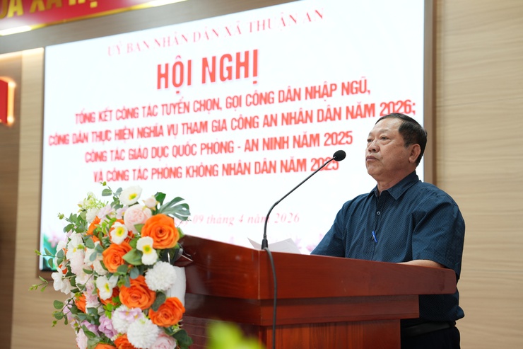 Xã Thuận An tổng kết công tác tuyển chọn, gọi công dân nhập ngũ, công dân thực hiện nghĩa vụ tham gia công an nhân dân năm 2026; công tác giáo dục quốc phòng- an ninh năm 2025 và công tác phòng không nhân dân năm 2025- Ảnh 5.