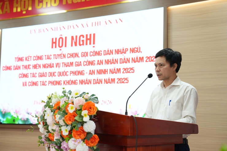 Xã Thuận An tổng kết công tác tuyển chọn, gọi công dân nhập ngũ, công dân thực hiện nghĩa vụ tham gia công an nhân dân năm 2026; công tác giáo dục quốc phòng- an ninh năm 2025 và công tác phòng không nhân dân năm 2025- Ảnh 4.