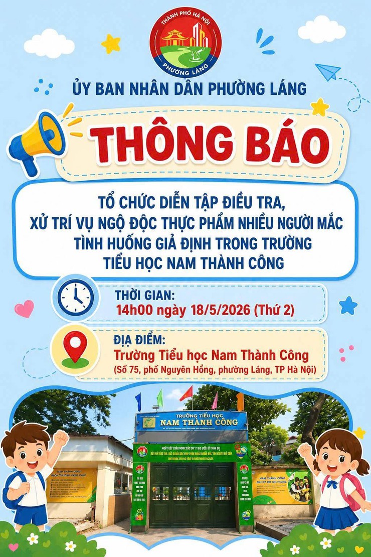 Ủy ban nhân dân phường Láng tổ chức diễn tập điều tra, xử trí vụ ngộ độc thực phẩm nhiều người mắc tình huống giả định trong trường Tiểu học Nam Thành Công, phường Láng năm 2026.- Ảnh 1.