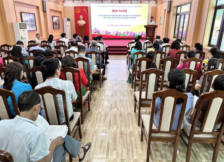 HỘI NGHỊ TRIỂN KHAI KẾ HOẠCH THU ỦNG HỘ CÁC LOẠI QUỸ TRÊN ĐỊA BÀN XÃ ĐẠI THANH NĂM 2026- Ảnh 1.