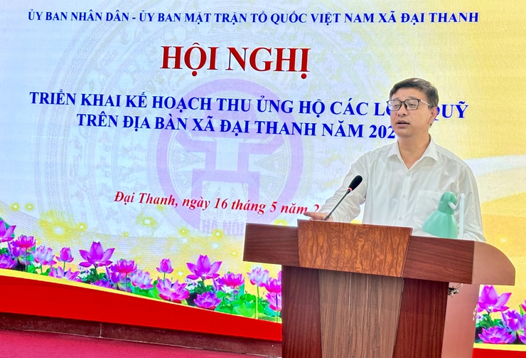 HỘI NGHỊ TRIỂN KHAI KẾ HOẠCH THU ỦNG HỘ CÁC LOẠI QUỸ TRÊN ĐỊA BÀN XÃ ĐẠI THANH NĂM 2026- Ảnh 5.