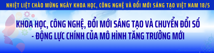 Chào mừng Ngày Khoa học, Công nghệ&nbsp;và Đổi mới sáng tạo&nbsp;Việt Nam 18/5/2026.- Ảnh 4.