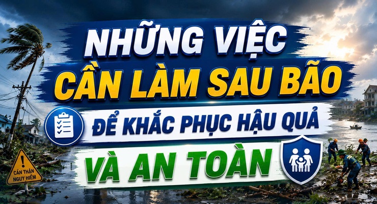 Những Việc Cần Làm Sau Bão Để Khắc Phục Hậu Quả Và An Toàn- Ảnh 1.