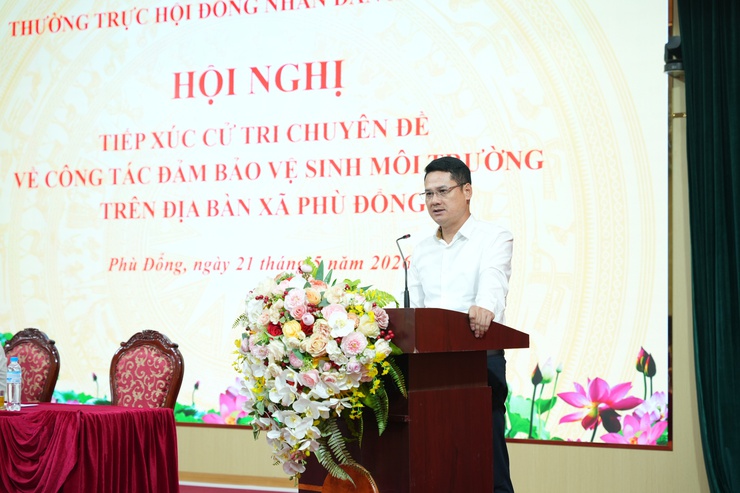 Hội nghị tiếp xúc cử tri chuyên đề về công tác đảm bảo vệ sinh môi trường trên địa bàn xã Phù Đổng- Ảnh 6.