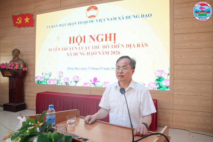 HỘI NGHỊ TUYÊN TRUYỀN LUẬT THỦ ĐÔ TRÊN ĐỊA BÀN XÃ HƯNG ĐẠO NĂM 2026- Ảnh 3.