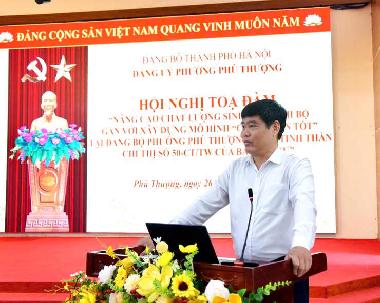 Đảng bộ phường Phú Thượng tổ chức tọa đàm nâng cao chất lượng sinh hoạt chi bộ gắn với xây dựng mô hình “Chi bộ bốn tốt”- Ảnh 12.