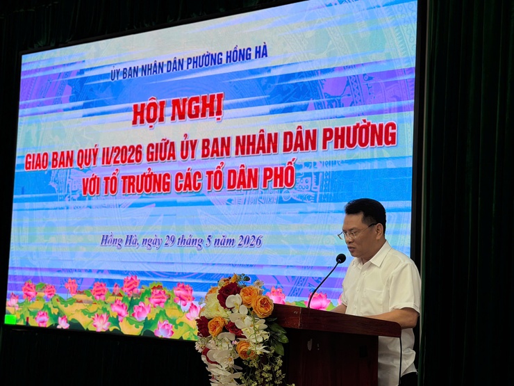 PHƯỜNG HỒNG HÀ TỔ CHỨC HỘI NGHỊ GIAO BAN VỚI CÁC TỔ DÂN PHỐ QUÝ II NĂM 2026- Ảnh 2.