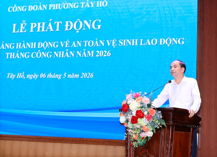 Phường Tây Hồ tổ chức lễ phát động hưởng ứng tháng hành động về an toàn, vệ sinh lao động và tháng công nhân năm 2026- Ảnh 5.