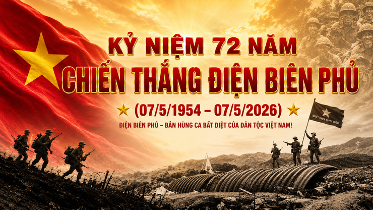 KỶ NIỆM 72 NĂM CHIẾN THẮNG LỊCH SỬ ĐIỆN BIÊN PHỦ  (7/5/1954-7/5/2026): TỰ HÀO VỀ LỊCH SỬ VÀ TIN TƯỞNG VÀO TƯƠNG LAI TƯƠI SÁNG CỦA ĐẤT NƯỚC- Ảnh 1.