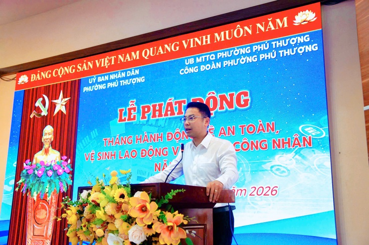 Phường Phú Thượng phát động Tháng Công nhân và Tháng hành động về An toàn, vệ sinh lao động năm 2026- Ảnh 4.