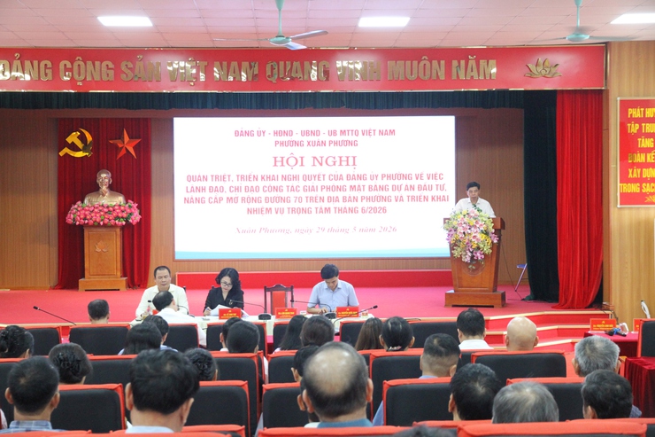 Phường Xuân Phương quán triệt, triển khai Nghị quyết về công tác GPMB Dự án đường 70 và triển khai nhiệm vụ trọng tâm tháng 6/2026- Ảnh 1.