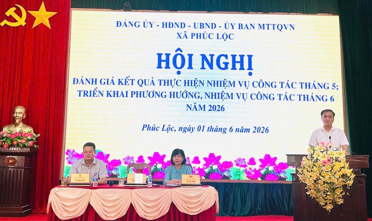 Xã Phúc Lộc tổ chức Hội nghị đánh giá kết quả thực hiện nhiệm vụ công tác tháng 5 triển khai phương hướng, nhiệm vụ công tác tháng 6 năm 2026- Ảnh 1.