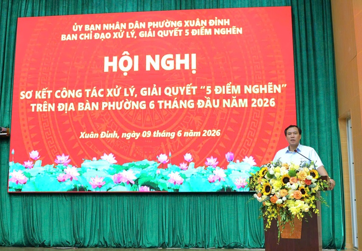 Phường Xuân Đỉnh Sơ kết 6 tháng đầu năm 2026 công tác điều hành, xử lý và giải quyết 05 điểm nghẽn trên địa bàn.- Ảnh 3.