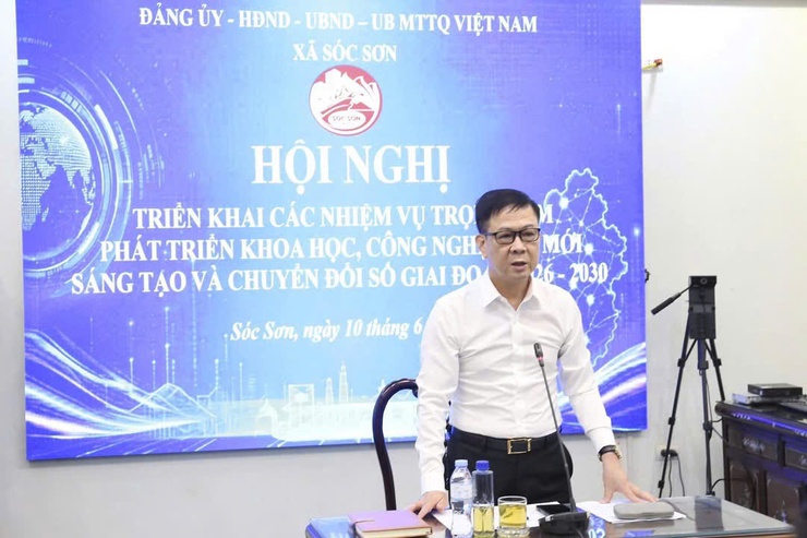 SÓC SƠN TRIỂN KHAI NHIỆM VỤ TRỌNG TÂM PHÁT TRIỂN KHOA HỌC CÔNG NGHỆ, ĐỔI MỚI, SÁNG TẠO VÀ CHUYỂN ĐỔI SỐ GIAI ĐOẠN 2026-2030- Ảnh 6.