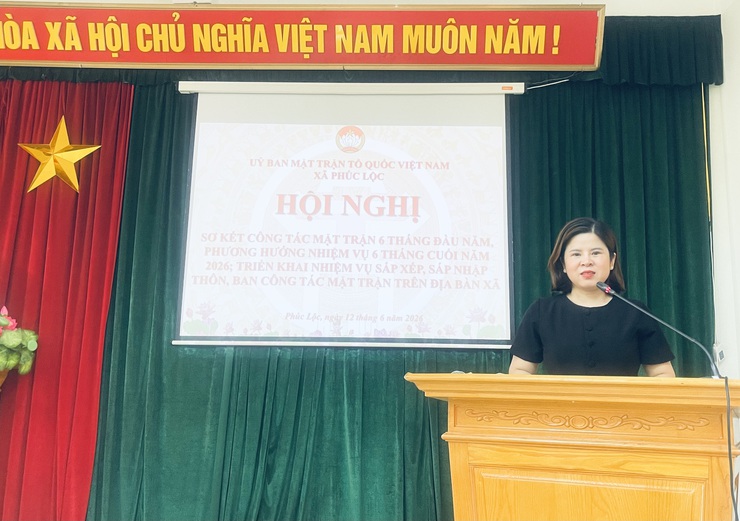 Hội nghị sơ kết công tác mặt trận 6 tháng đầu năm, phương hướng nhiệm vụ 6 tháng cuối năm 2026; triển khai nhiệm vụ sắp xếp, sáp nhập các Thôn trên địa bàn xã Phúc Lộc- Ảnh 4.