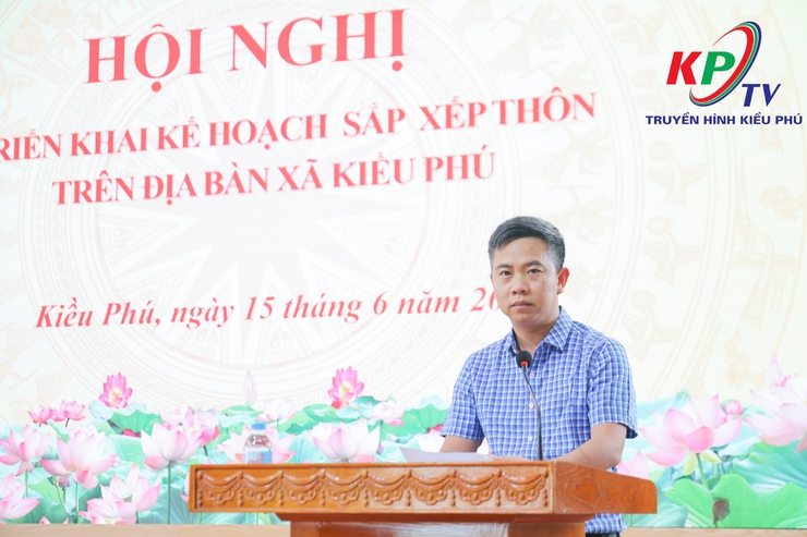 UBND xã Kiều Phú triển khai kế hoạch sắp xếp thôn trên địa bàn xã- Ảnh 3.