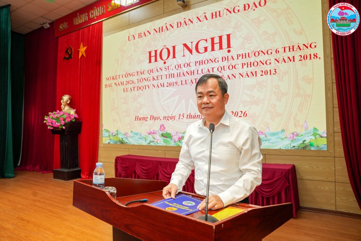 UBND XÃ HƯNG ĐẠO TỔ CHỨC HỘI NGHỊ SƠ KẾT CÔNG TÁC QUÂN SỰ, QUỐC PHÒNG ĐỊA PHƯƠNG 6 THÁNG ĐẦU NĂM 2026; TỔNG KẾT THI HÀNH LUẬT QUỐC PHÒNG, LUẬT DÂN QUÂN TỰ VỆ VÀ LUẬT GIÁO DỤC QUỐC PHÒNG VÀ AN NINH- Ảnh 3.
