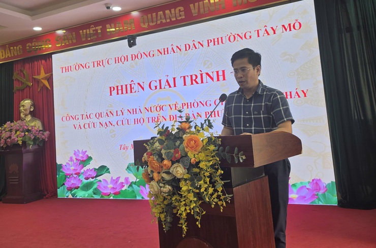 Phường Tây Mỗ giải trình về công tác phòng cháy, chữa cháy và cứu nạn, cứu hộ trên địa bàn phường- Ảnh 5.