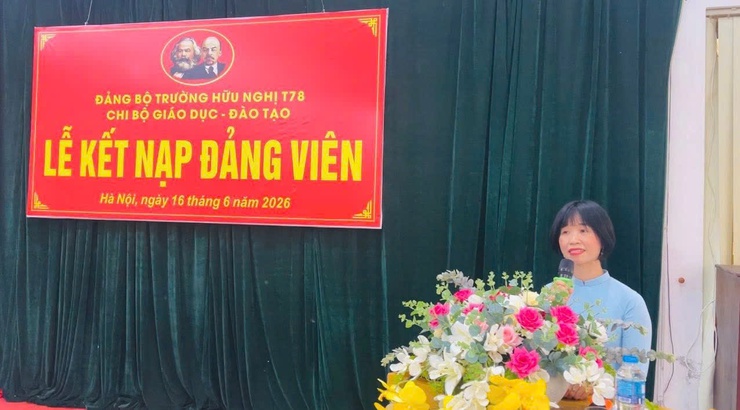 Chi bộ Phòng Giáo dục và Đào tạo Trường Hữu nghị T78 tổ chức Lễ kết nạp Đảng viên mới cho 07 học sinh ưu tú- Ảnh 2.
