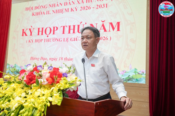 HĐND XÃ HƯNG ĐẠO KHAI MẠC KỲ HỌP THỨ NĂM (KỲ HỌP THƯỜNG LỆ GIỮA NĂM 2026), KHÓA II, NHIỆM KỲ 2026 – 2031- Ảnh 5.