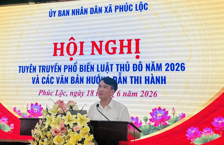 UBND xã Phúc Lộc tổ chức Hội nghị tuyên truyền, phổ biến Luật Thủ đô năm 2026 và các văn bản hướng dẫn thi hành- Ảnh 2.