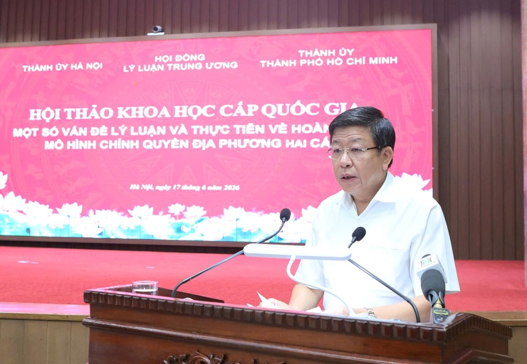 Hội thảo khoa học cấp quốc gia với chủ đề “Một số vấn đề lý luận và thực tiễn về hoàn thiện mô hình chính quyền địa phương hai cấp”- Ảnh 4.