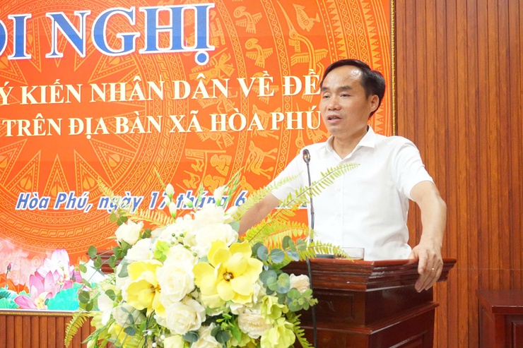 Hội nghị triển khai Kế hoạch tổ chức lấy ý kiến cử tri đối với Đề án sắp xếp, tổ chức lại thôn trên địa bàn xã Hoà Phú- Ảnh 5.