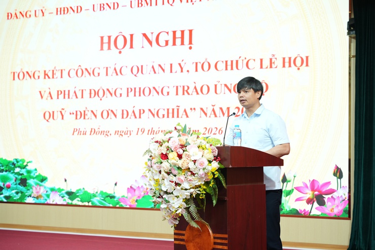 Xã Phù Đổng tổ chức hội nghị Tổng kết công tác quản lý, tổ chức lễ hội và phát động ủng hộ quỹ Đền ơn đáp nghĩa năm 2026- Ảnh 7.