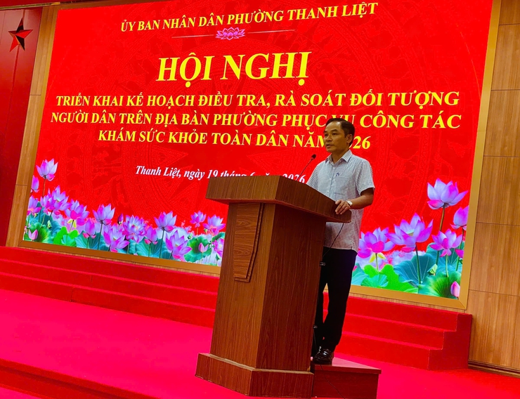 Phường Thanh Liệt triển khai Kế hoạch điều tra, rà soát thông tin người dân phục vụ công tác khám sức khỏe toàn dân năm 2026- Ảnh 1.