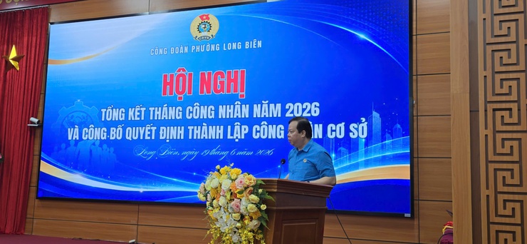 Công đoàn phường Long Biên tổng kết Tháng Công nhân năm 2026- Ảnh 1.